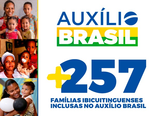 257 novas famílias foram beneficiadas com o Auxílio Brasil, antigo bolsa família em Ibicuitinga.