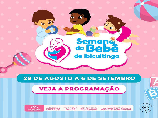 O Governo Municipal de Ibicuitinga realiza  Semana do Bebê 2022